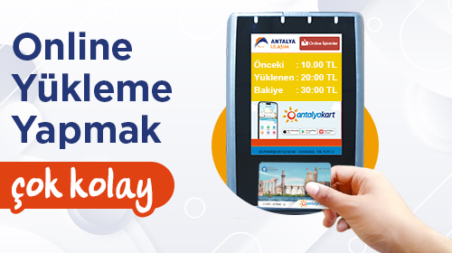 Antalya Kart - Online Yükleme Yapmak Çok Kolay